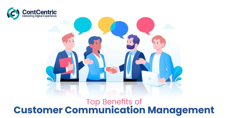 Top Business Benefits of Customer Communication Management