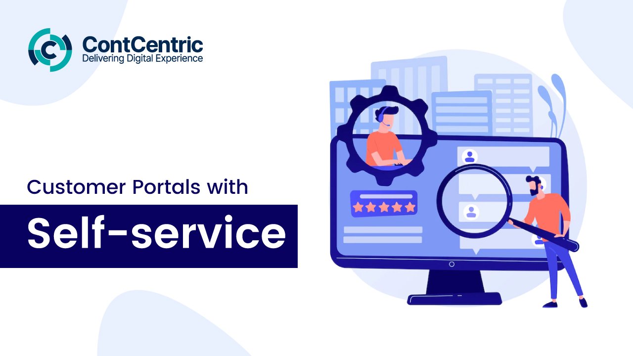 Empowering customers with Self-Service (Portals) 