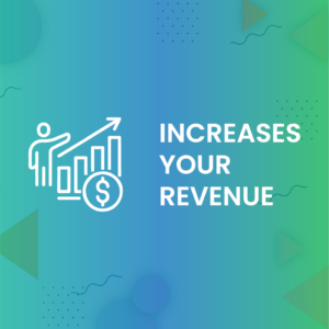 Increases your Revenue